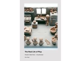 Livro The Real Life of Plup Smashs Silent Hero - Unauthorized de Zara Singh (Inglês)