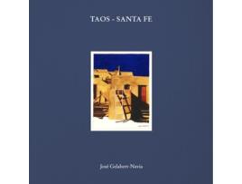 Livro Taos - Santa Fe De Gelabert-navia, José Et Al. (inglês - Capa Dura)