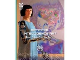 Livro Cool Tech 2 Artificial Intelligence Art and Other Creative Tech de Alex Woolf (Inglês)