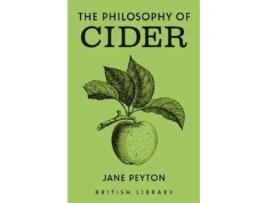 Livro The Philosophy Of Cider De Jane Peyton (inglês - Capa Dura)