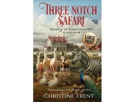Livro Three Notch Safari Large Print de Christine Trent (Inglês)