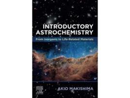 Livro Introductory Astrochemistry De Akio Makishima (inglês)