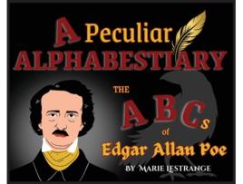 Livro A Peculiar Alphabestiary The ABCs of Edgar Allan Poe de Marie Lestrange (Inglês)