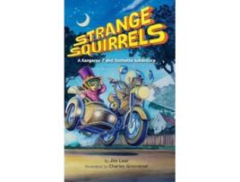 Livro Strange Squirrels A Kangaroo 7 and Slothette Adventure de Jim Lear (Inglês)