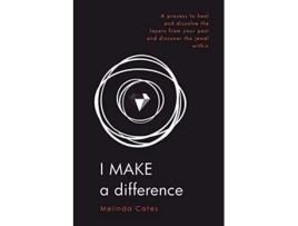 Livro I Make A Difference A Process To Heal And Dissolve The Layers From Your Past And Discover The Jewel Within De Melinda Cates (inglês)
