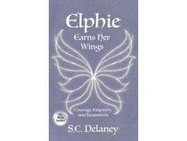 Livro Elphie Earns Her Wings de SC Delaney (Inglês)