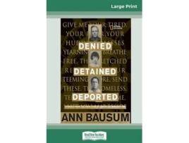 Livro Denied, Detained, Deported De Ann Bausum (inglês)