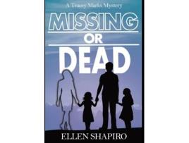 Livro Missing Or Dead De Ellen Shapiro (inglês)