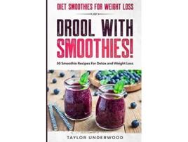 Livro Diet Smoothies For Weight Loss De Taylor Underwood (inglês)