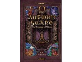 Livro The Autumn Guard The Breaking of Winter de KW McLindsey (Inglês)