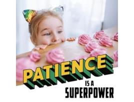 Livro Patience Is A Superpower De Mari Schuh (inglês - Capa Dura)