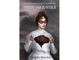 Livro Pride and Justice de Timothy Bowden (Inglês)