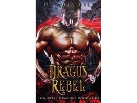 Livro Dragon Rebel De Ophelia Bell (inglês)
