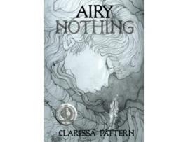 Livro Airy Nothing De Clarissa Pattern (inglês)