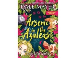 Livro Arsenic in the Azaleas de Dale Mayer (Inglês - Capa Dura)