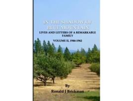 Livro IN THE SHADOW OF BLUE MOUNTAIN LIVES AND LETTERS OF A REMARKABLE FAMILY - Volume II, 1946-1962 de Ronald J Brickman (Inglês)
