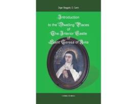 Livro Introduction To The Dwelling Places Of The Interior Castle Of Saint Teresa Of Avila De Otger Steggink (inglês)