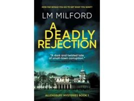 Livro A Deadly Rejection How far would you go to get what you want? de LM Milford (Inglês)