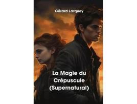 Livro La Magie du Crépuscule de Gérard Larquey (Inglês)