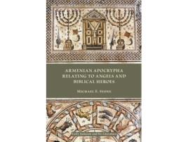 Livro Armenian Apocrypha Relating To Angels And Biblical Heroes De Michael E Stone (inglês)