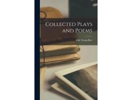 Livro Collected Plays And Poems De Cale Young Rice (inglês)