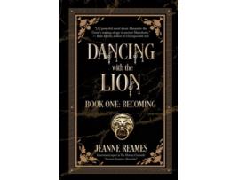 Livro Dancing With The Lion Becoming De Jeanne Reames (inglês)