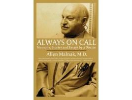 Livro Always On Call Memoirs, Stories And Essays By A Doctor De Malnak, Allen Et Al. (inglês)