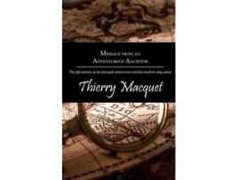 Livro Message From An Adventurous Ancestor De Thierry Macquet (inglês)