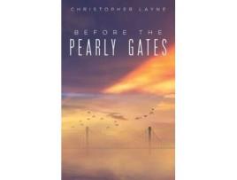 Livro Before The Pearly Gates De Christopher Layne (inglês - Capa Dura)