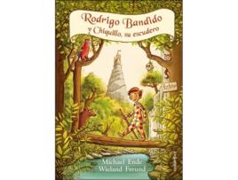 Livro Rodrigo Bandido Y Chiquillo, Su Escudero Da Editorial Loqueleo De Wieland Ende Michael - Freund (espanhol - Capa Dura)