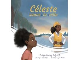 Livro Céleste Sauve La Ville De Courtney Kelly (inglês)