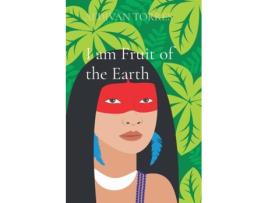 Livro I Am Fruit Of The Earth De Aldivan Torres (inglês)