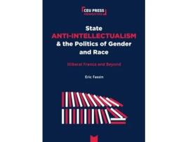 Livro State Anti-intellectualism And The Politics Of Gender And Race De Éric Fassin (inglês)