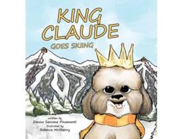 Livro King Claude Goes Skiing De Pinamonti, Donna Et Al. (inglês)