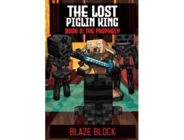 Livro The Lost Piglin King Book 3 The Prophecy de Blaze Block (Inglês)
