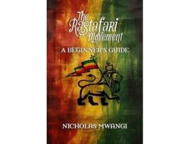 Livro Rastafarianism A Beginners Guide De Nicholas Mwangi (inglês)