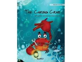 Livro The Caring Crab De Tuula Pere (inglês - Capa Dura)