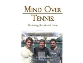 Livro Mind Over Tennis Mastering The Mental Game De Jörgen Jensen (inglês)