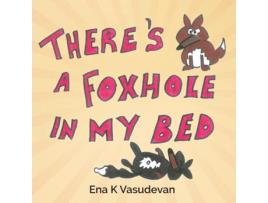 Livro Theres A Foxhole In My Bed De Vasudevan, Ena Et Al. (inglês)