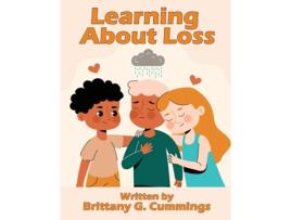 Livro Learning About Loss de Brittany G Cummings (Inglês)