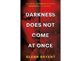 Livro Darkness Does Not Come At Once De Glenn Bryant (inglês)
