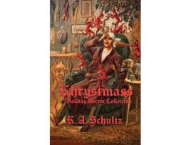 Livro Khrystmass Holiday Horror Collection de KA Schultz (Inglês)