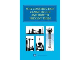 Livro Why Construction Claims Occur And How To Prevent Them De Richard Long (inglês - Capa Dura)