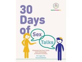 Livro 30 Days of Sex Talks for Ages 12 Empowering Your Child with Knowledge of Sexual Intimacy 2nd Edition de Dina Alexander (Inglês)