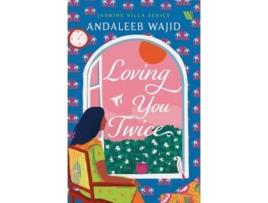 Livro Loving You Twice De Andaleeb Wajid (inglês)