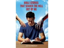 Livro Bible Stories that Scared the Hell out of Me de Jay W Foreman (Inglês)