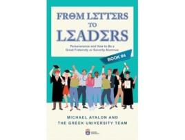 Livro From Letters to Leaders Perseverance and How to Be a Great Fraternity or Sorority Alumnus de Michael Ayalon (Inglês)