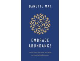 Livro Embrace Abundance De Danette May (inglês)