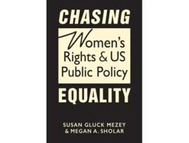 Livro Chasing Equality De Susan Gluck Mezey E Megan A Sholar (inglês - Capa Dura)