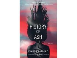 Livro History of Ash de Khadija Marouazi (Inglês)
